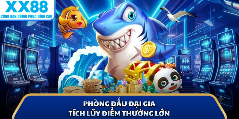 Bắn Cá Thuỷ Hử - Khám Phá Trò Chơi Săn Thưởng Tại X88 3 Phòng đấu đại gia tích lũy điểm thưởng lớn